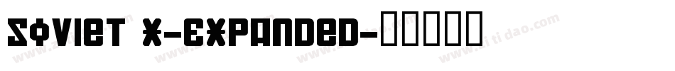 Soviet X-Expanded字体转换
